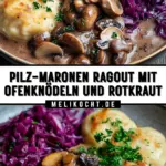 Pilz-Maronen Ragout mit Ofenknödeln und Rotkraut 15 Pinterest Hidden Image