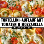 Tortellini-Auflauf mit Tomaten & Mozzarella 18 Pinterest Hidden Image